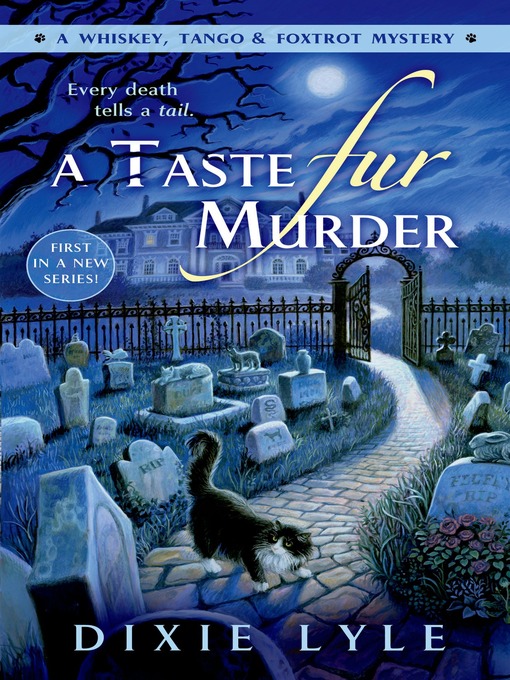 Title details for A Taste Fur Murder by Dixie Lyle - Available